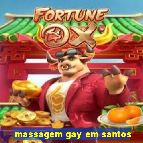 massagem gay em santos